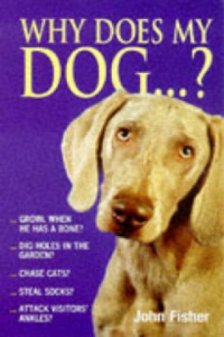Book Why Does My Dog...? John Fisher