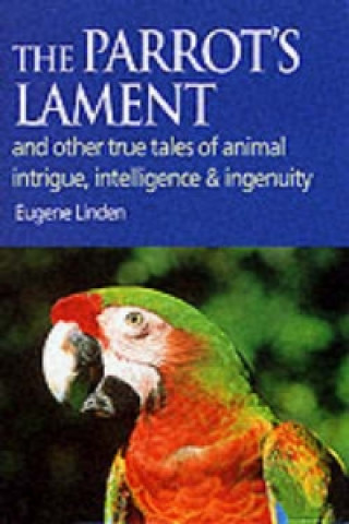 Книга Parrot's Lament Eugene Linden