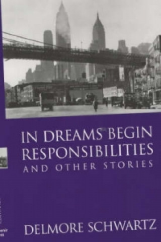 Książka In Dreams Begin Responsibilities and Other Stories Delmore Schwartz