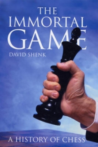 Kniha Immortal Game David Shenk