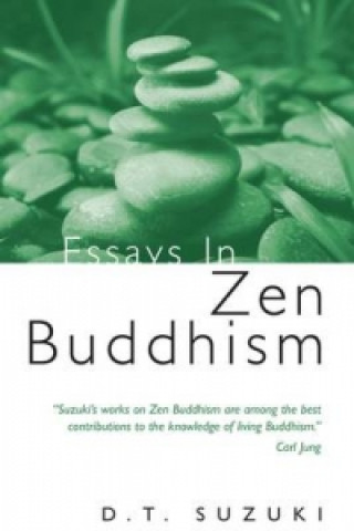 Carte Essays in Zen Buddhism D T Suzuki