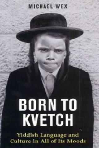 Kniha Born to Kvetch Michael Wex