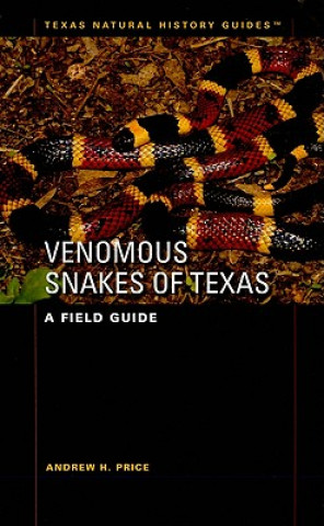 Книга Venomous Snakes of Texas Andrew H Price