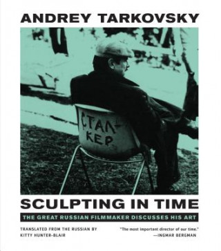 Kniha Sculpting in Time Andrey Tarkovsky