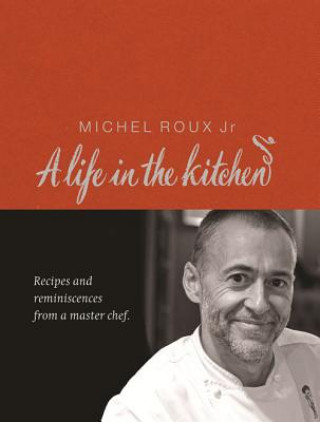 Carte Michel Roux: A Life In The Kitchen Michel Roux