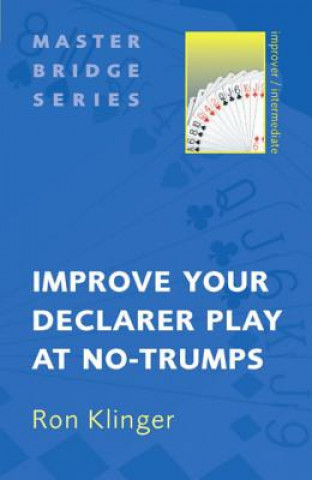 Książka Improve Your Declarer Play at No-Trumps Ron Klinger