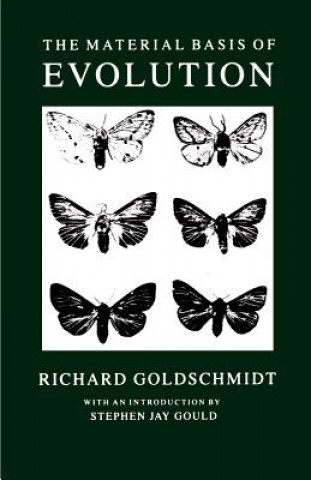 Kniha Material Basis of Evolution Richard Benedic Goldschmidt