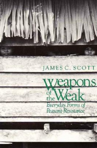 Carte Weapons of the Weak James C. Scott