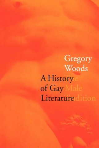 Kniha History of Gay Literature Greg Woods
