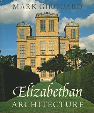 Buch Elizabethan Architecture Mark Girouard