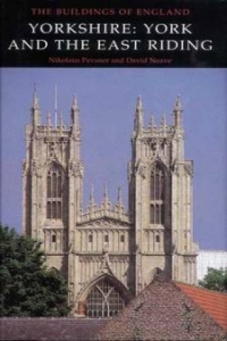 Kniha Yorkshire: York and the East Riding Nikolaus Pevsner