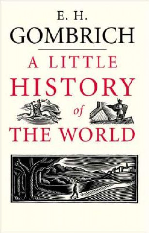 Carte Little History of the World Ernst H. Gombrich