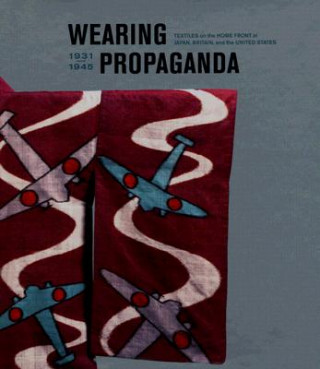 Книга Wearing Propaganda Jacqueline M Atkins