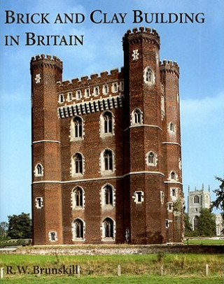 Книга Brick and Clay Building in Britain R  W Brunskill