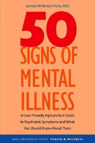 Kniha 50 Signs of Mental Illness James Whitney Hicks