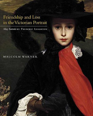 Książka Friendship and Loss in the Victorian Portrait Malcolm Warner