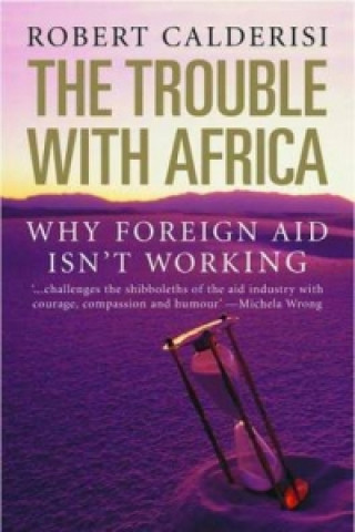 Kniha Trouble with Africa Robert Calderisi