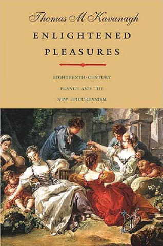 Knjiga Enlightened Pleasures Thomas M Kavanagh