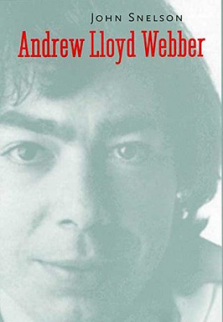 Carte Andrew Lloyd Webber John Snelson