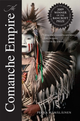 Knjiga Comanche Empire Pekka Hamalainen