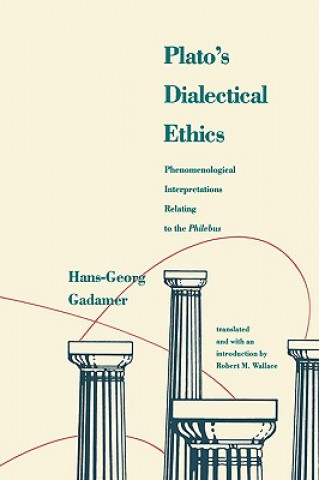 Könyv Plato's Dialectical Ethics Hans-Georg Gadamer