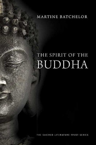 Könyv Spirit of the Buddha Martine Batchelor