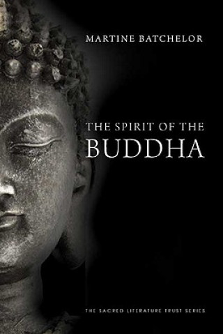 Kniha Spirit of the Buddha Martine Batchelor