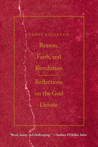 Kniha Reason, Faith, and Revolution Terry Eagleton