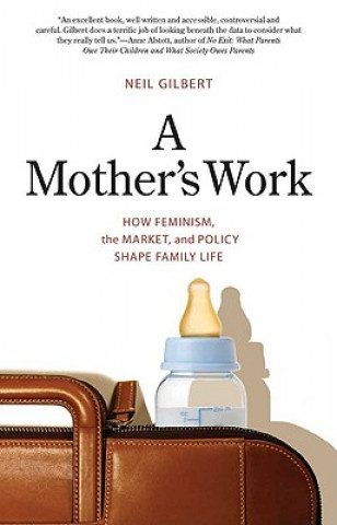 Книга Mother's Work Neil Gilbert
