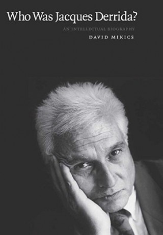 Książka Who Was Jacques Derrida? David Mikics