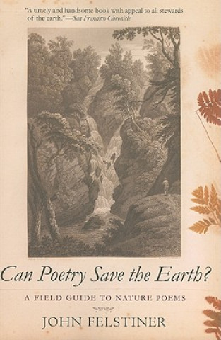 Carte Can Poetry Save the Earth? John Felstiner