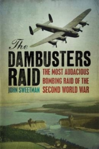 Książka Dambusters Raid John Sweetman
