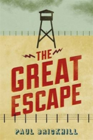 Kniha Great Escape Paul Brickhill