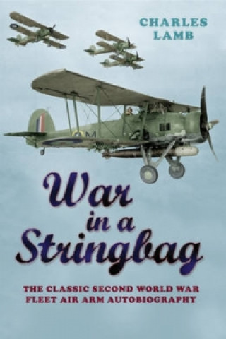Kniha War In A Stringbag Charles Lamb