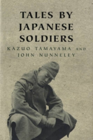 Könyv Tales By Japanese Soldiers Kazuo Tamayama