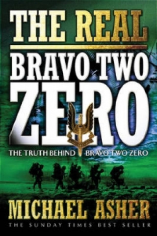 Kniha Real Bravo Two Zero Michael Asher