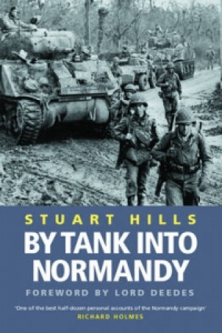 Könyv By Tank into Normandy Stuart Hills