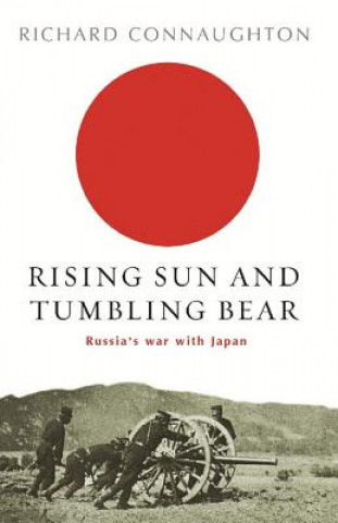 Könyv Rising Sun And Tumbling Bear Richard Connaughton