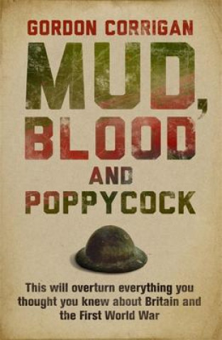 Book Mud, Blood and Poppycock Gordon Corrigan