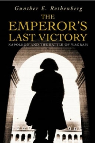 Carte Emperor's Last Victory Gunther E Rothenberg