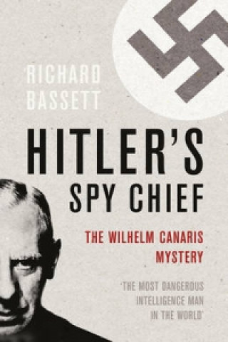 Kniha Hitler's Spy Chief Richard Bassett