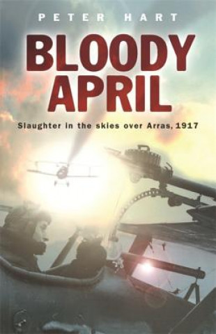 Kniha Bloody April Peter Hart