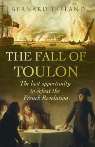 Kniha Fall of Toulon Bernard Ireland