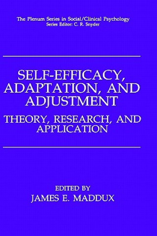 Kniha Self-Efficacy, Adaptation, and Adjustment James E. Maddux
