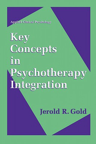 Книга Key Concepts in Psychotherapy Integration Jerold