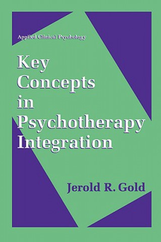 Book Key Concepts in Psychotherapy Integration Jerold