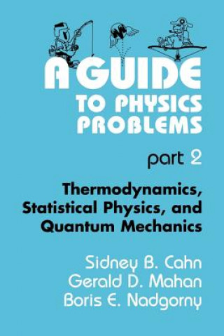 Carte Guide to Physics Problems Sidney B. Cahn