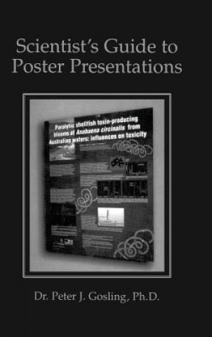 Livre Scientist's Guide to Poster Presentations Peter J Gosling