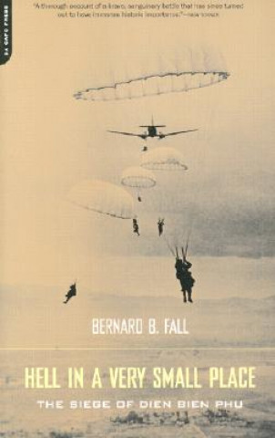 Könyv Hell In A Very Small Place Bernard B Fall