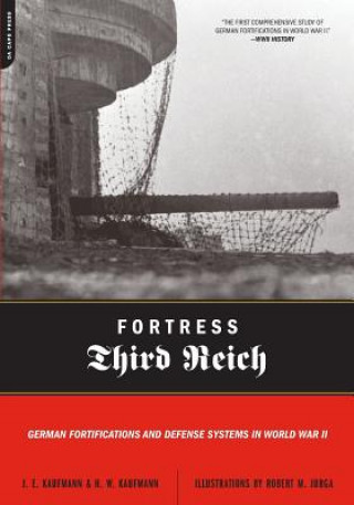 Könyv Fortress Third Reich J. E. Kaufmann